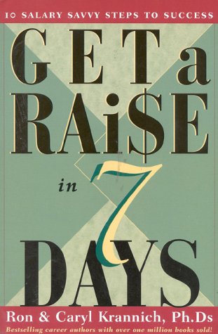Beispielbild fr Get a Raise in 7 Days : 10 Salary Savvy Steps to Success zum Verkauf von Better World Books