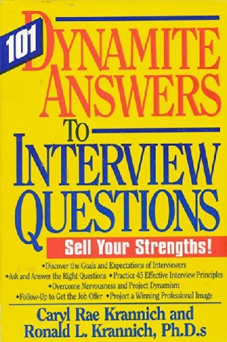 Beispielbild fr 101 Dynamite Answers to Interview Questions : Sell Your Strengths! zum Verkauf von Better World Books