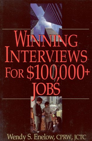 Imagen de archivo de Winning Interviews for $100,000 + Jobs a la venta por Wonder Book