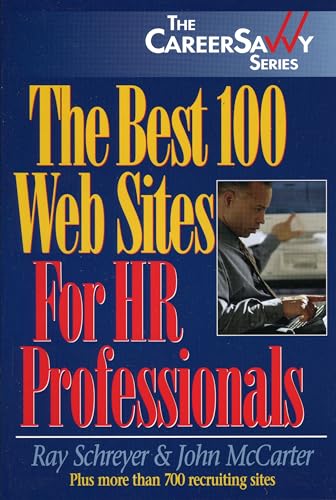 Stock image for The Best 100 Web Sites for HR Professionals (The Career Savvy Series) for sale by Wonder Book