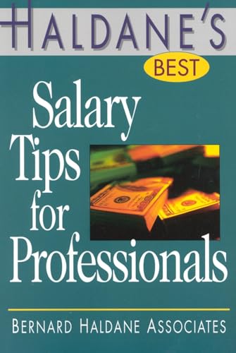 Beispielbild fr Haldane's Best Salary Tips for Professionals (Haldane's Best Series) zum Verkauf von Wonder Book