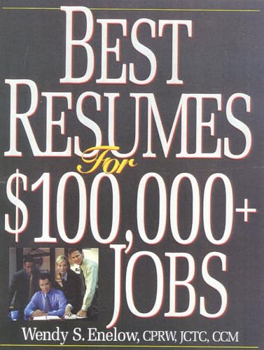 Imagen de archivo de Best Resumes for $100,000+ Jobs a la venta por Better World Books: West