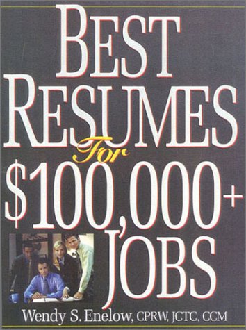 9781570231681: Best Resumes for $100,000+ Jobs: 2nd Edition