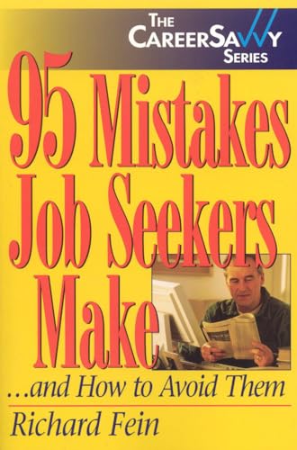 95 Mistakes Job Seekers Make...and How to Avoid Them (Career Savvy) (9781570231988) by Fein, Richard