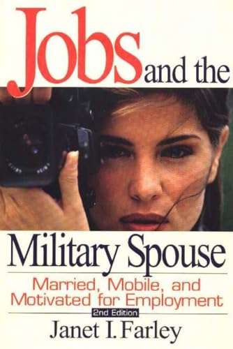 Imagen de archivo de Jobs and the Military Spouse: Married, Mobile, and Motivated for Employment a la venta por Wonder Book