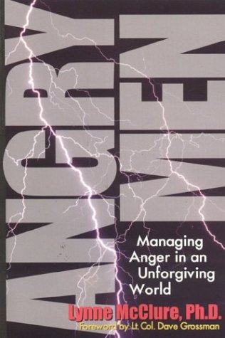 Beispielbild fr Angry Men: Managing Anger in an Unforgiving World zum Verkauf von Wonder Book
