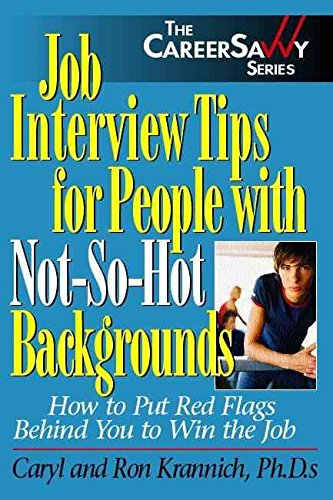 Imagen de archivo de Job Interview Tips for People with Not-So-Hot Backgrounds : How to Put Red Flags Behind You a la venta por Better World Books