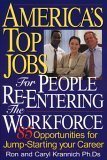 Beispielbild fr America's Top Jobs for People Re-Entering the Workforce : 85 Opportunities for Jump-Starting Your Career zum Verkauf von Better World Books: West