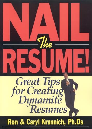 Imagen de archivo de Nail the Resume!: Great Tips for Creating Dynamite Resumes a la venta por More Than Words