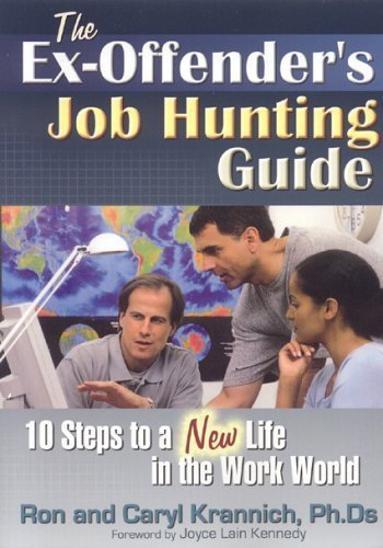 Imagen de archivo de The Ex-Offender's Job Hunting Guide : 10 Steps to a New Life in the Work World a la venta por Better World Books: West