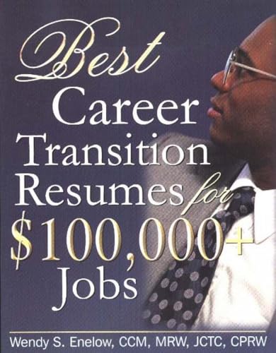 Beispielbild fr Best Career Transition Resumes for $100,000+ Jobs zum Verkauf von Better World Books