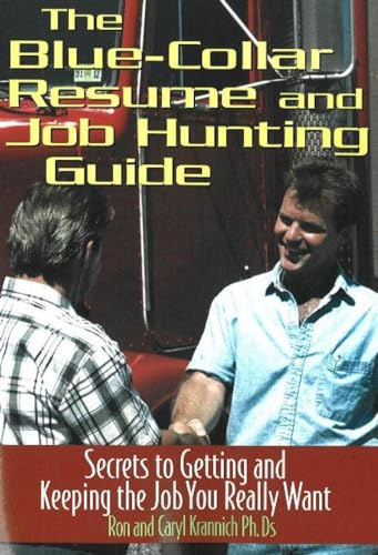 Stock image for The Blue-Collar Resume and Job Hunting Guide : Secrets to Getting and Keeping the Job You Really Want for sale by Better World Books: West