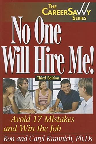 Imagen de archivo de No One Will Hire Me! : Avoid 17 Mistakes and Win the Job a la venta por Better World Books