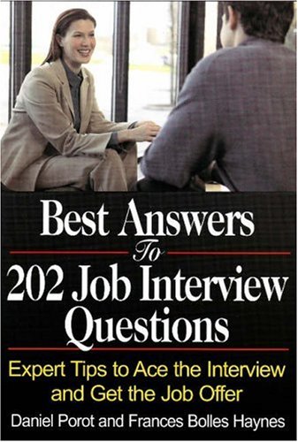 Beispielbild fr Best Answers to 202 Job Interview Questions : Expert Tips to Ace the Interview and Get the Job Offer zum Verkauf von Better World Books