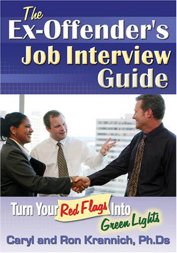 Beispielbild fr Ex-Offender's Job Interview Guide : Turn Your Red Flags into Green Lights zum Verkauf von Better World Books