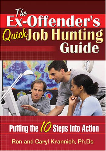 Imagen de archivo de Ex-Offender's Quick Job Hunting Guide : Putting the 10 Steps into Action a la venta por Better World Books