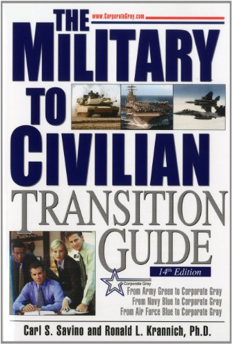 Stock image for Military-to-Civilian Transition Guide : A Career Transition Guide for Army, Navy, Air Force, Marine, Coast Guard Personnel, and Veterans for sale by Better World Books