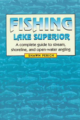 Stock image for Fishing Lake Superior for sale by Terrace Horticultural Books