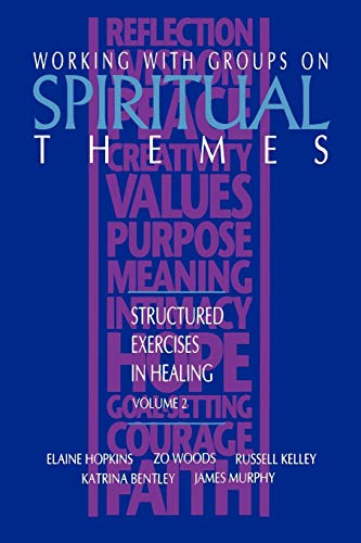 9781570250484: Working with Groups on Spiritual Themes: Structured Exercises in Healing: v. 2