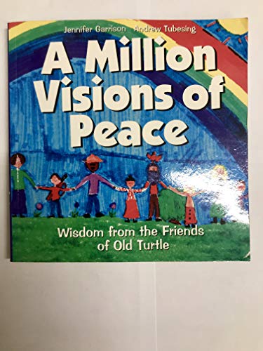 Beispielbild fr A Million Visions of Peace: Wisdom from the Friends of Old Turtle zum Verkauf von Off The Shelf