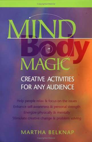 Stock image for Mind-Body Magic: Creative Activities for Any Audience for sale by Wonder Book