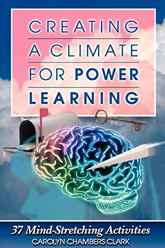 Beispielbild fr Creating a Climate for Power Learning: 37 Mind-Stretching Activities zum Verkauf von SecondSale
