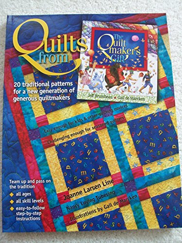 Beispielbild fr Quilts from the Quiltmaker's Gift: 20 Traditional Patterns for a New Generation of Generous Quiltmakers zum Verkauf von Front Cover Books