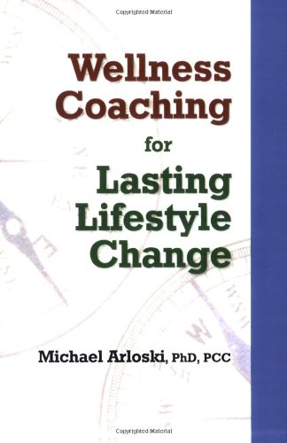 Beispielbild fr Wellness Coaching for Lasting Lifestyle Change zum Verkauf von WorldofBooks