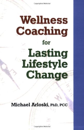 Stock image for Wellness Coaching for Lasting Lifestyle Change for sale by Ergodebooks