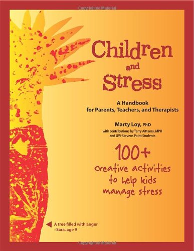 Beispielbild fr Children and Stress: A Handbook for Parents, Teachers, and Therapists zum Verkauf von HPB-Emerald