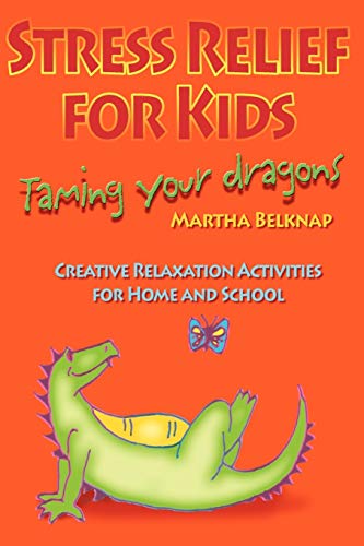 Beispielbild fr Stress Relief for Kids: Taming Your Dragons zum Verkauf von Goodwill