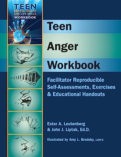Teen Anger Workbook - Facilitator Reproducible Self-Assessments, Exercises & Educational Handouts (Teen Mental Health & Life Skills Workbook) (9781570252501) by John J. Liptak EdD; Ester R.A. Leubenberg