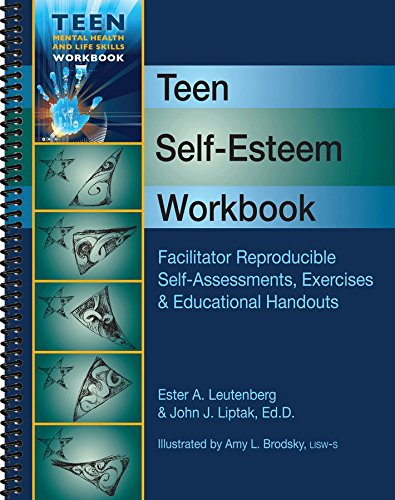 Stock image for Teen Self-Esteem Workbook - Facilitator Reproducible Self-Assessments, Exercises Educational Handouts (Teen Mental Health Life Skills Workbook) for sale by KuleliBooks