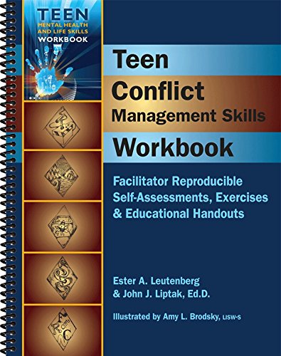 Teen Conflict Management Workbook - Facilitator Reproducible Self-Assessments, Exercises & Educational Handouts (Teen Mental Health and Life Skills Workbooks) (9781570252594) by John J. Liptak; Ester R.A. Leutenberg