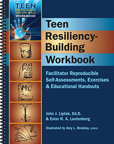 Teen Resiliency-Building Workbook (Teen Mental Health and Life Skills Workbook Series) (Spiral-Bound) (9781570252631) by John J. Liptak; Ester R.A. Leubenberg