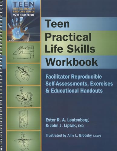 Stock image for Teen Practical Life Skills Workbook - Facilitator Reproducible Self-Assessments, Exercises & Educational Handouts (Teen Mental Health & Life Skills Workbook) for sale by BooksRun