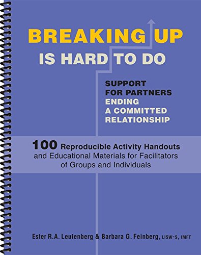 Breaking Up Is Hard to Do - Support for Partners Ending a Committed Relationship (9781570253034) by Ester R.A. Leutenberg; Barbara G. Feinberg MS MSSA LISW-S IMFT