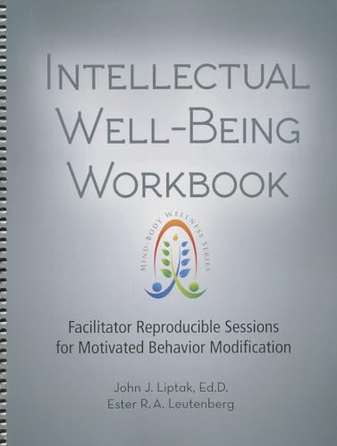 Beispielbild fr Intellectual Well-Being Workbook - Facilitator Reproducible Sessions for Motivated Behavior Modification zum Verkauf von GF Books, Inc.