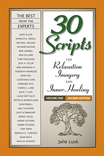 Beispielbild fr 30 Scripts for Relaxation, Imagery & Inner Healing Volume 1 - Second Edition zum Verkauf von WorldofBooks