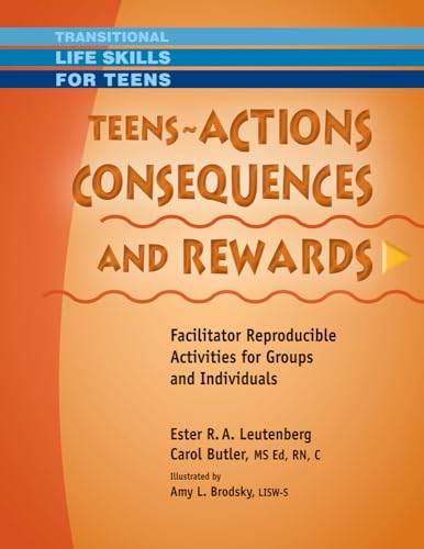 Beispielbild fr Teens - Actions, Consequences & Rewards: Facilitator Reproducible Activities for Groups and Individuals (Transitional Life Skills for Teens) zum Verkauf von Irish Booksellers