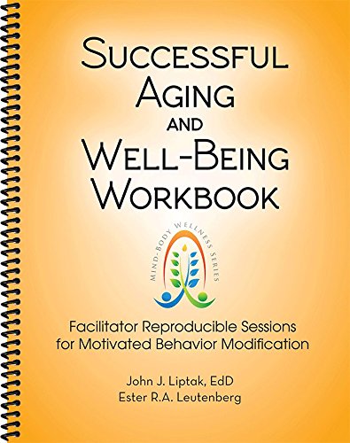 Beispielbild fr Successful Aging and Well-Being Workbook - Facilitator Reproducible Sessions for Motivated Behavior Modification zum Verkauf von GF Books, Inc.
