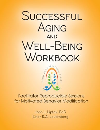 Stock image for Successful Aging and Well-Being Workbook: Facilitator Reproducible Sessions for Motivational Behavior Modification for sale by ThriftBooks-Dallas