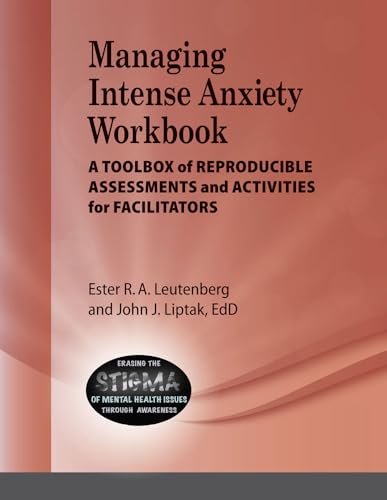 Stock image for Managing Intense Anxiety Workbook - A Toolbox of Reproducible Assessments and Activities for Facilitators for sale by Irish Booksellers