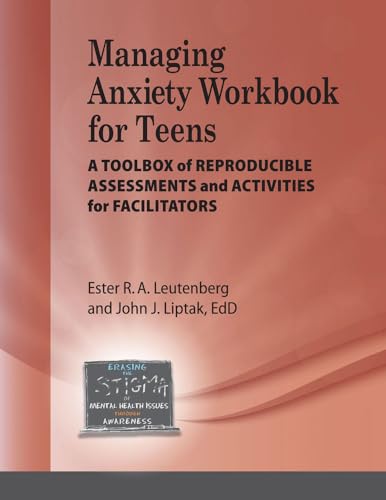 Stock image for Managing Anxiety for Teens Workbook - A Toolbox of Reproducible Assessments and Activities for Facilitators for sale by KuleliBooks