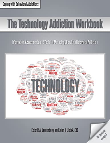 Beispielbild fr The Technology Addiction Workbook: Information, Assessments, and Tools for Managing Life with a Behavioral Addiction zum Verkauf von GreatBookPrices