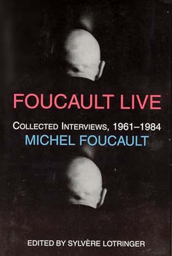 Foucault Live: Interviews, 1961-84 (9781570270185) by Michel Foucault; Sylvere Lotringer