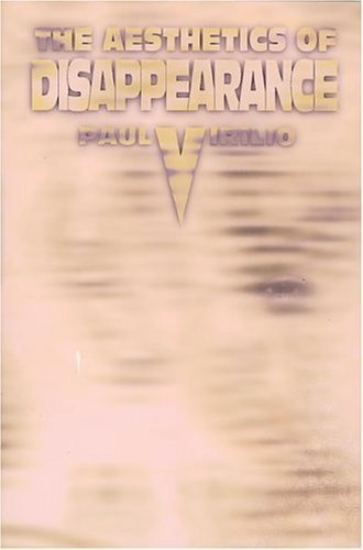 Stock image for The Aesthetics of Disappearance (Semiotext(e) / Foreign Agents) for sale by HPB-Ruby