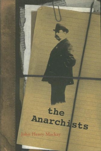 Imagen de archivo de The Anarchists : A Portrait of Civilization at the Close of the Nineteenth Century a la venta por Better World Books