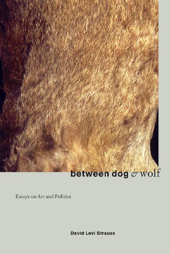 Imagen de archivo de Between Dog and Wolf: Essays on Art & Politics a la venta por Housing Works Online Bookstore
