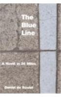 Beispielbild für Blue Line, The: A Novel in 26 Miles zum Verkauf von Bookmans